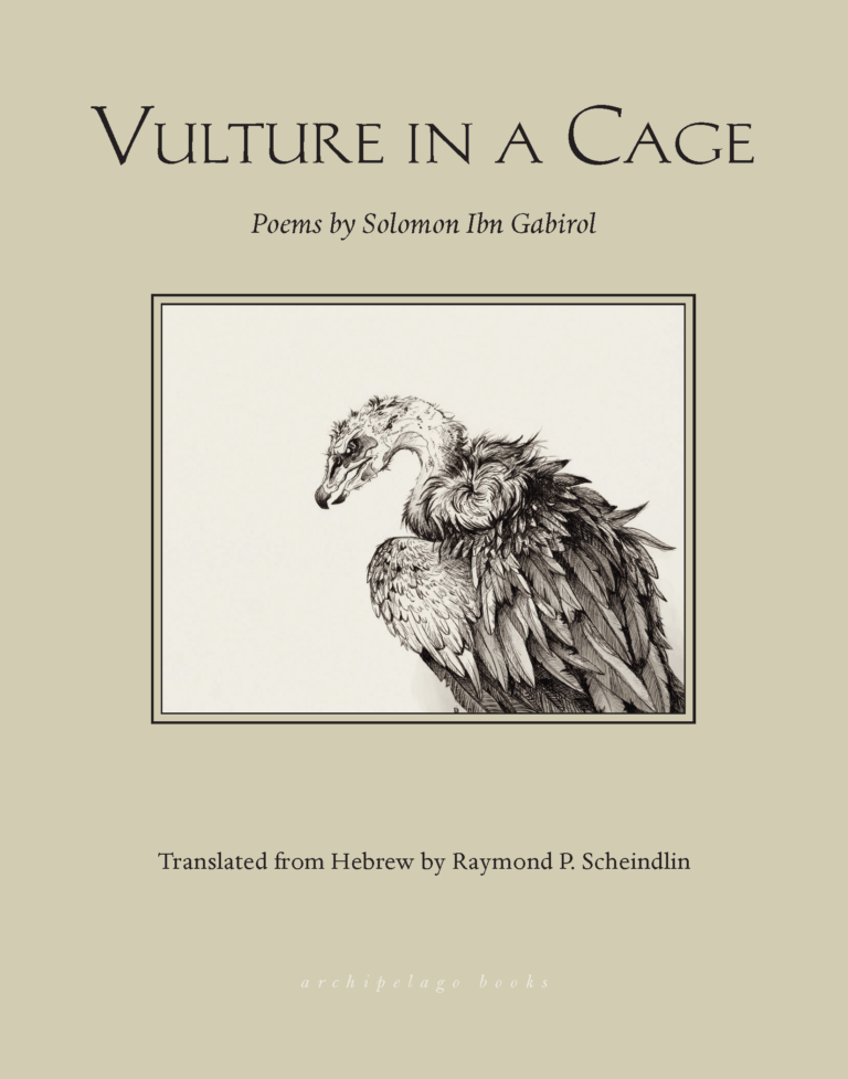 Vulture in a Cage by Solomon Ibn Gabirol trans. Raymond Scheindlin