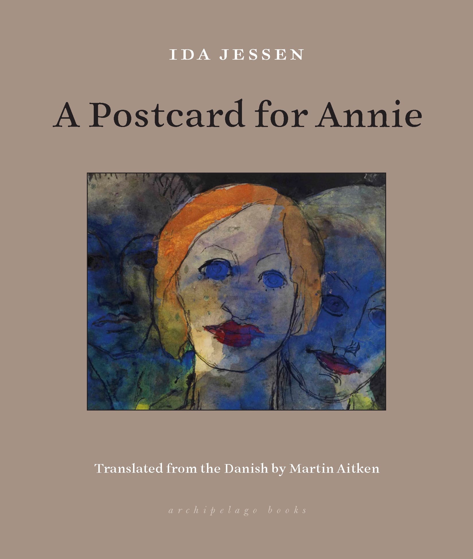 oplukker milits fra nu af A Postcard for Annie - Archipelago Books