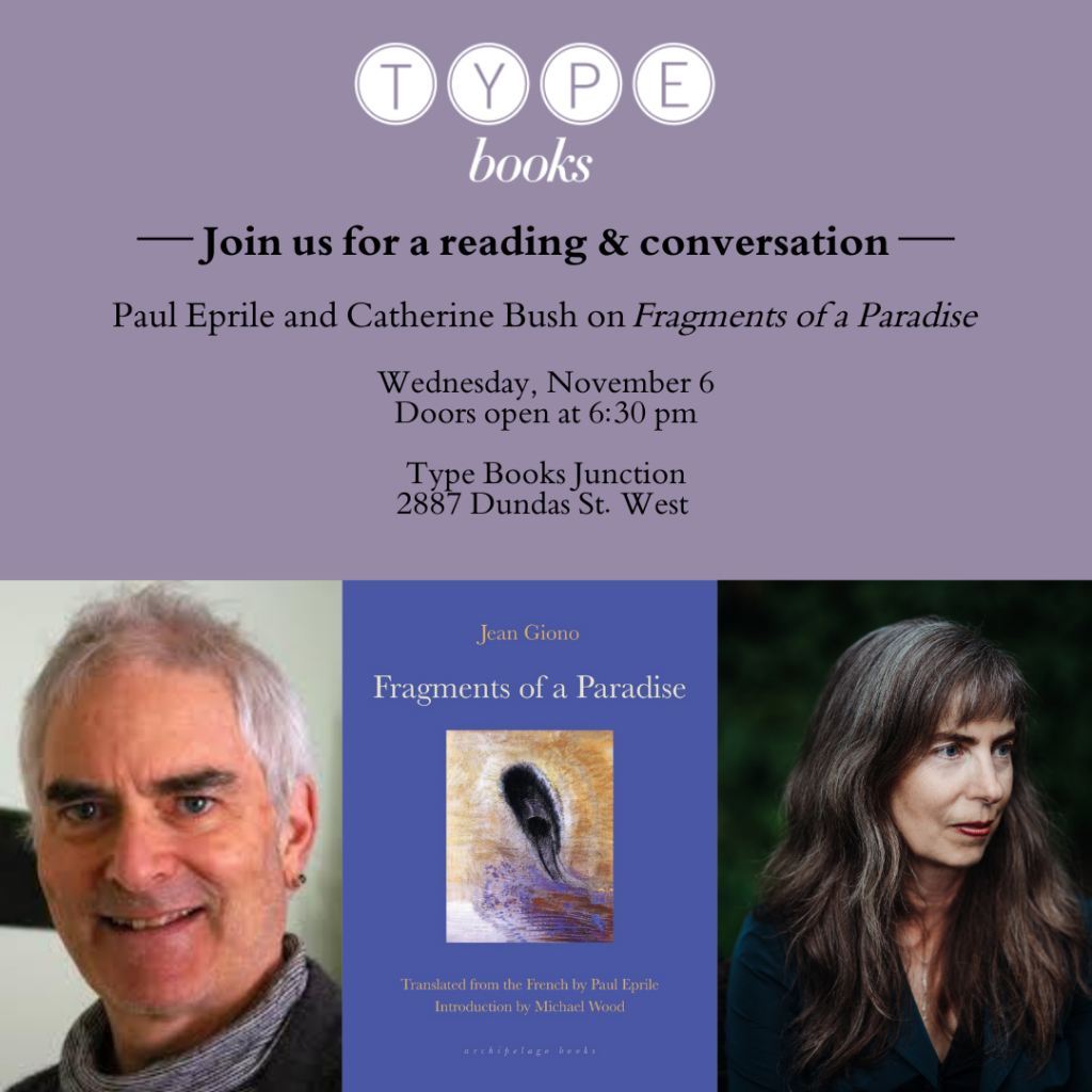 Paul Eprile and Catherine Bush discuss Giono’s Fragments of a Paradise at TYPE Junction